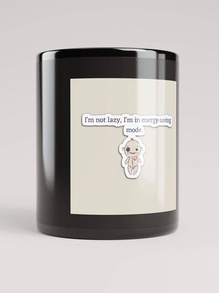 I'm not lazy. I'm in energy saving mode. product image (1)