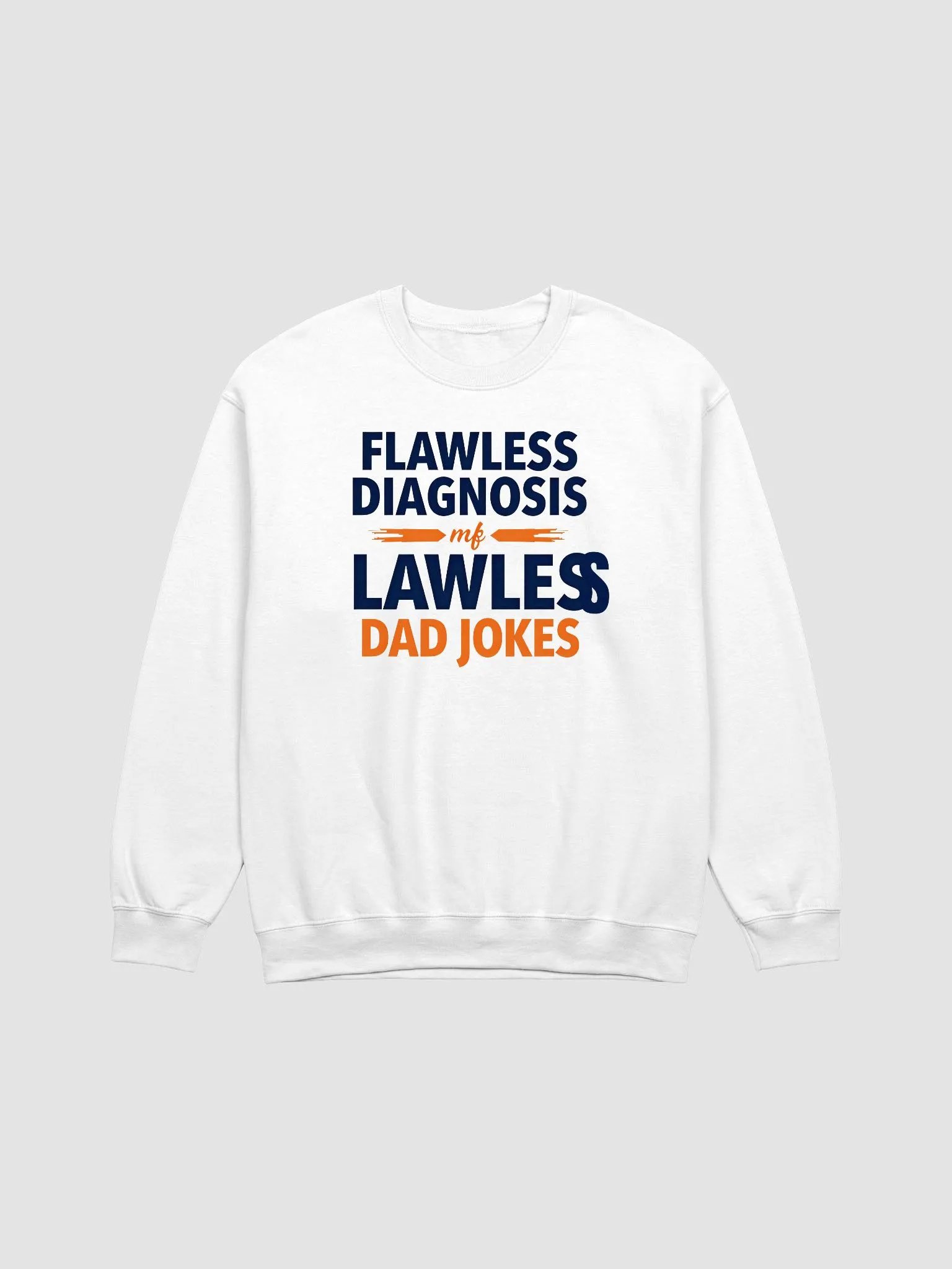 Dad Jokes, Flawless Diagnosis Crewneck Sweatshirt product image (5)