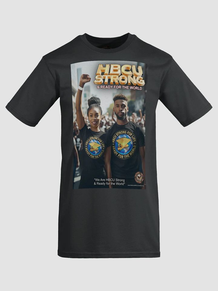 HBCU STRONG & READY for the WORLD T-Shirt Art #6 product image (1)