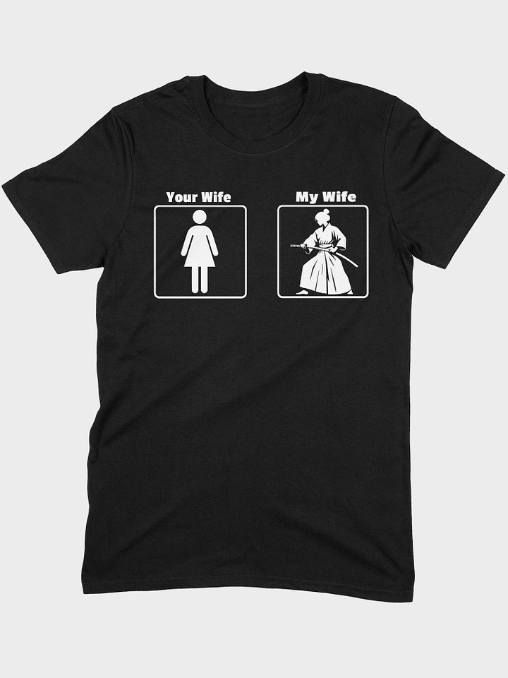 🏷️ Your Wife vs My Wife Samurai Edition – Funny Martial Arts T-Shirt product image (1)