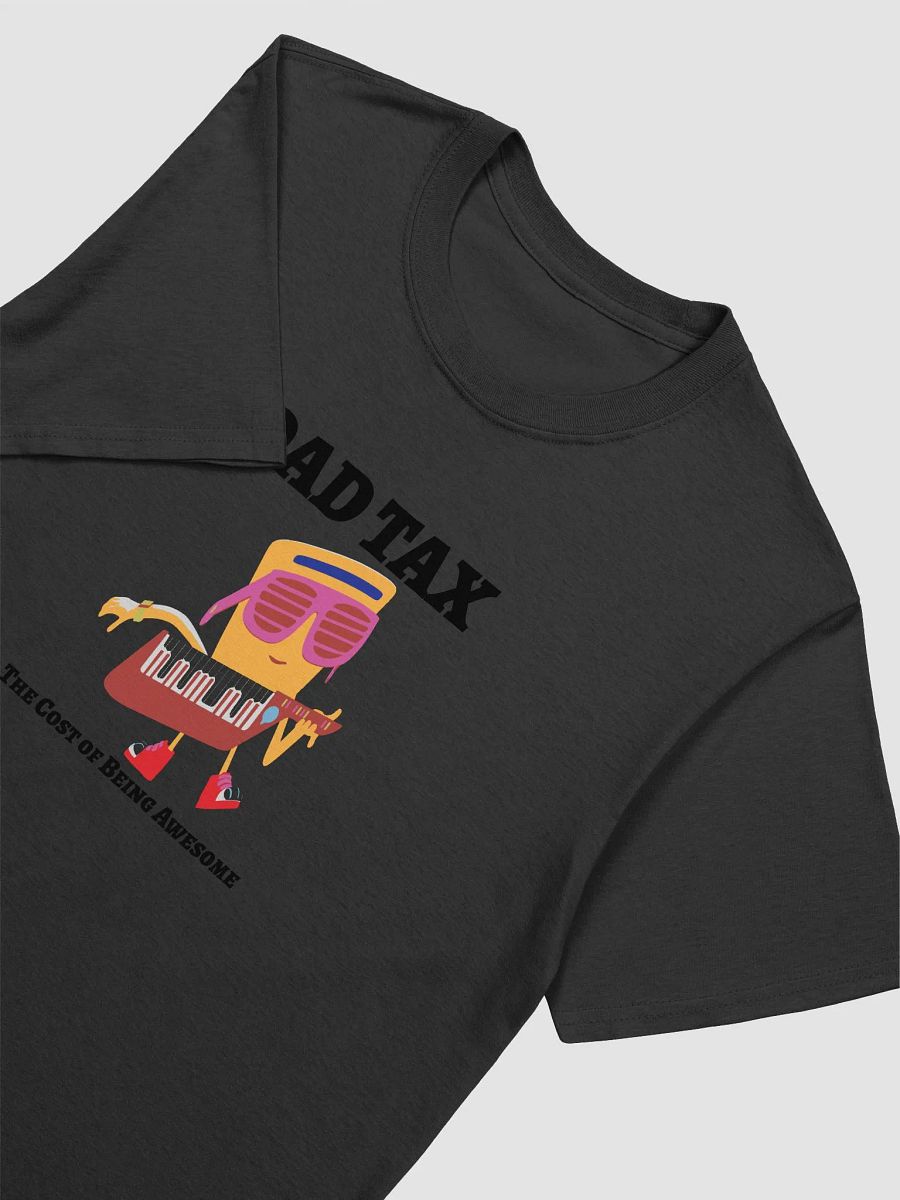 DAD TAX The Cost of Being Awesome. product image (15)
