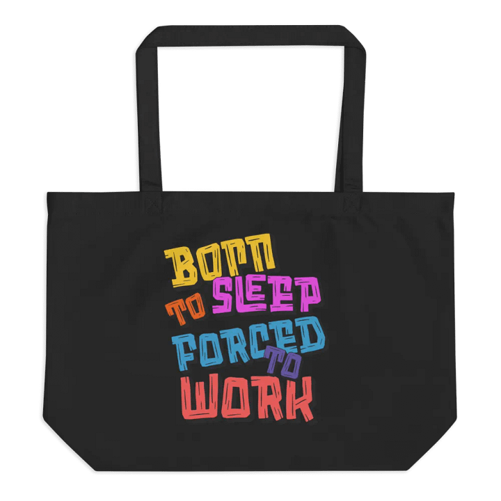 Born To Sleep Forced To Work Dreamer's Delight Tote product image (1)