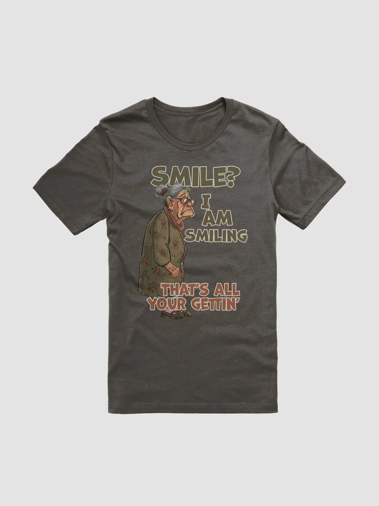 Sassy Grandma - "Smile? I am smiling'. That's all your getting!" Tee product image (2)
