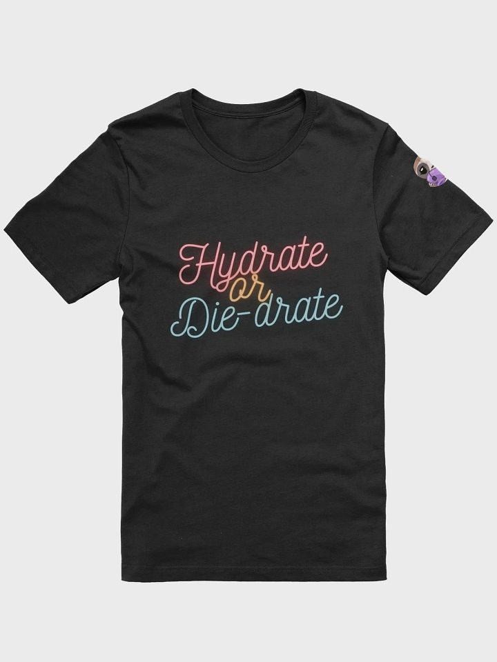 Hydrate or Die-Drate Tee product image (1)
