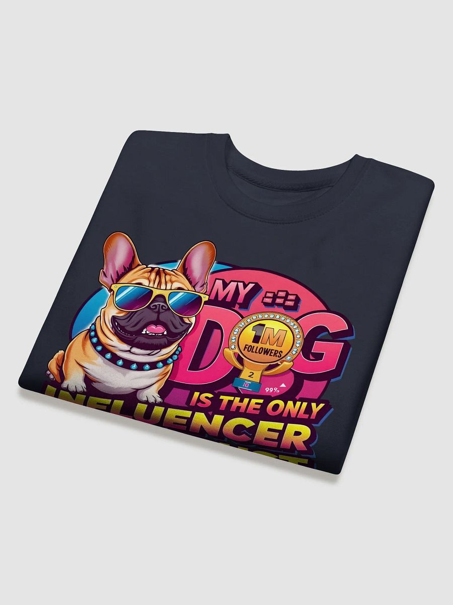 KLERIK Original Premium Sweatshirt - My dog is the only influencer i trust product image (38)