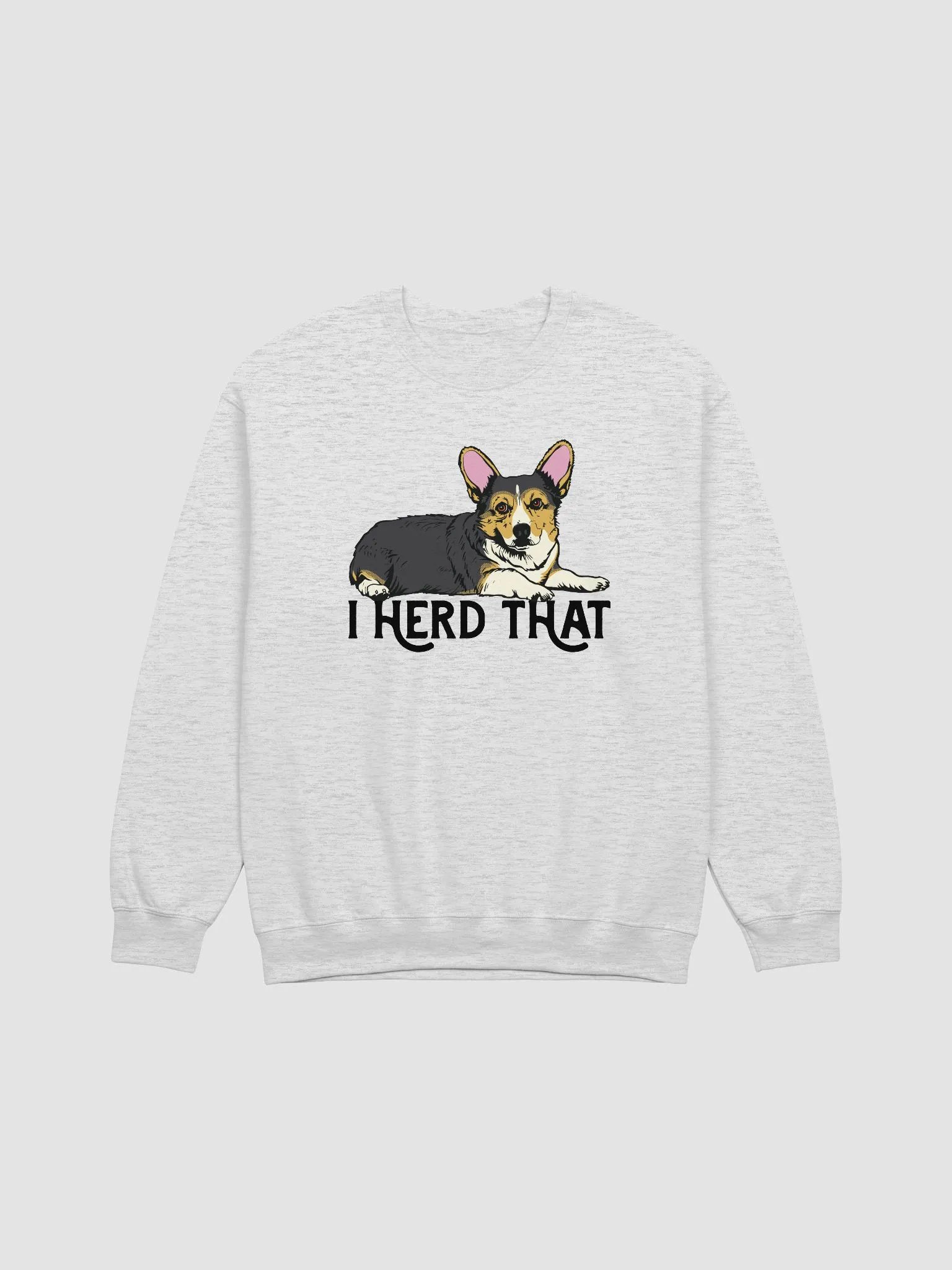 I Herd That Welsh Corgi (Tricolor) | Funny Sweatshirt for Corgi Paw-rents product image (1)