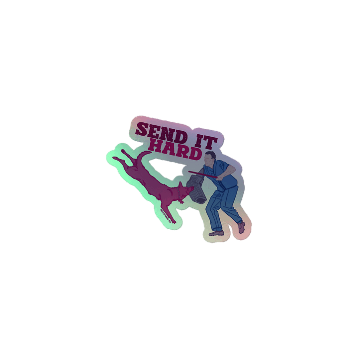 Send It Hard Holo Sticker product image (1)
