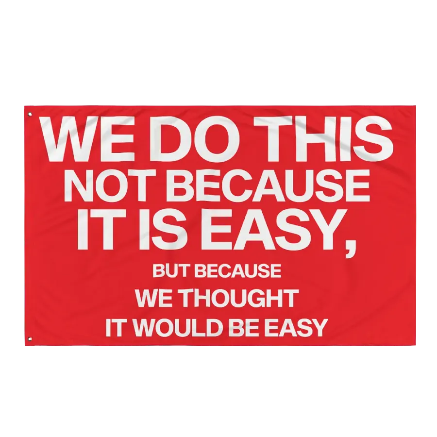 we do this not because it is easy flag product image (5)