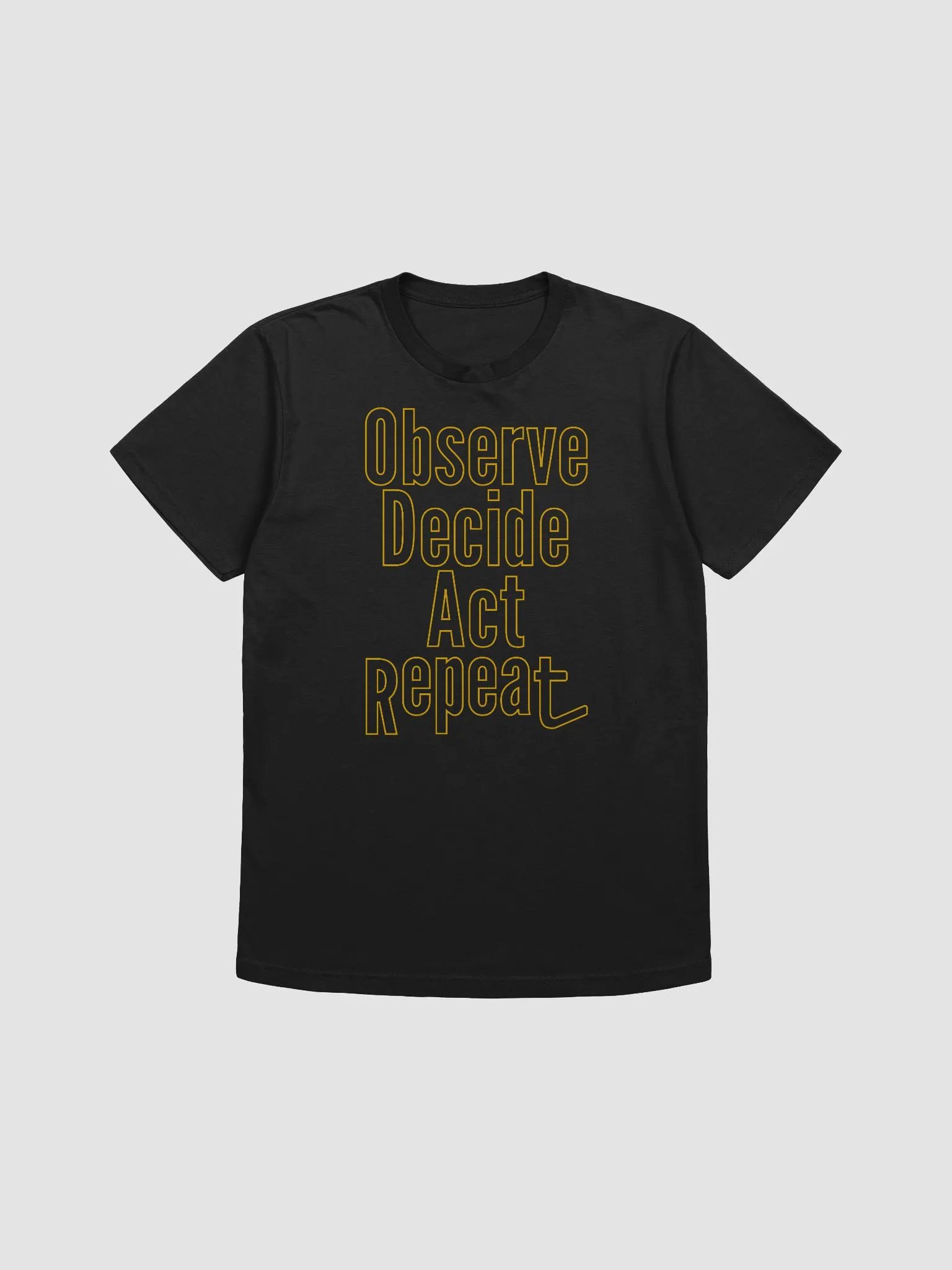 Observe Decide Act Repeat T-Shirt product image (1)