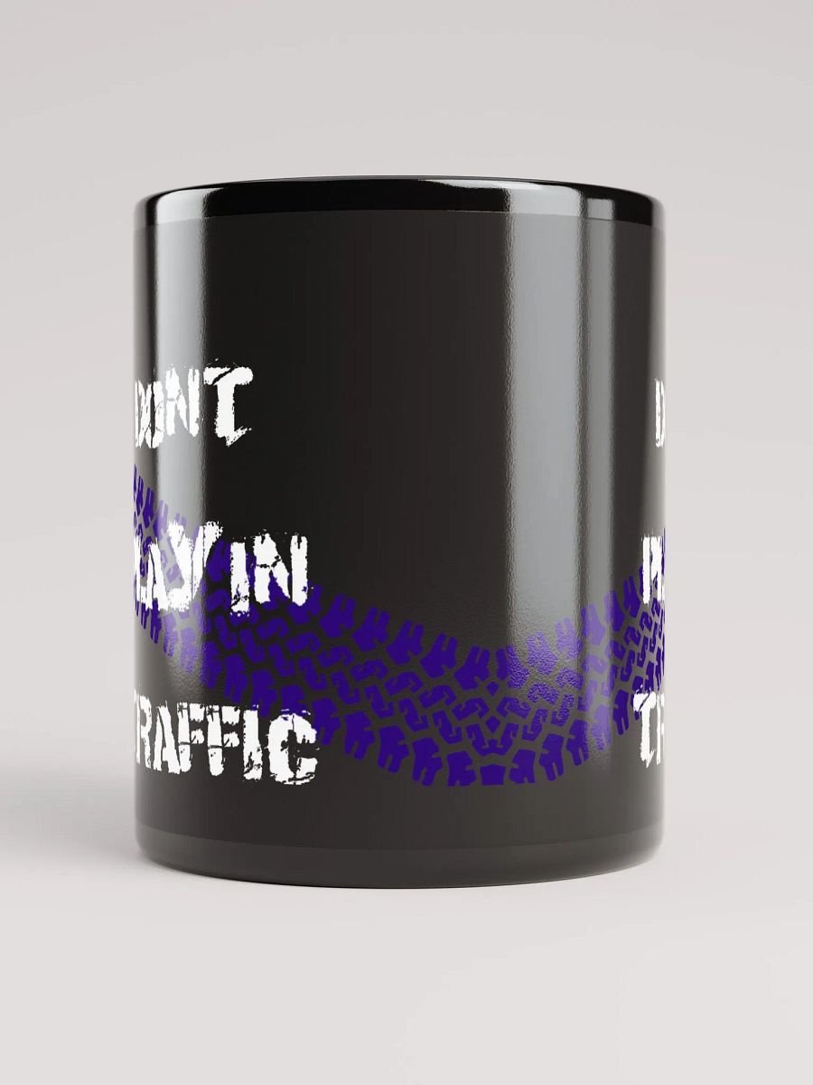 Don't Play In Traffic Mug product image (9)