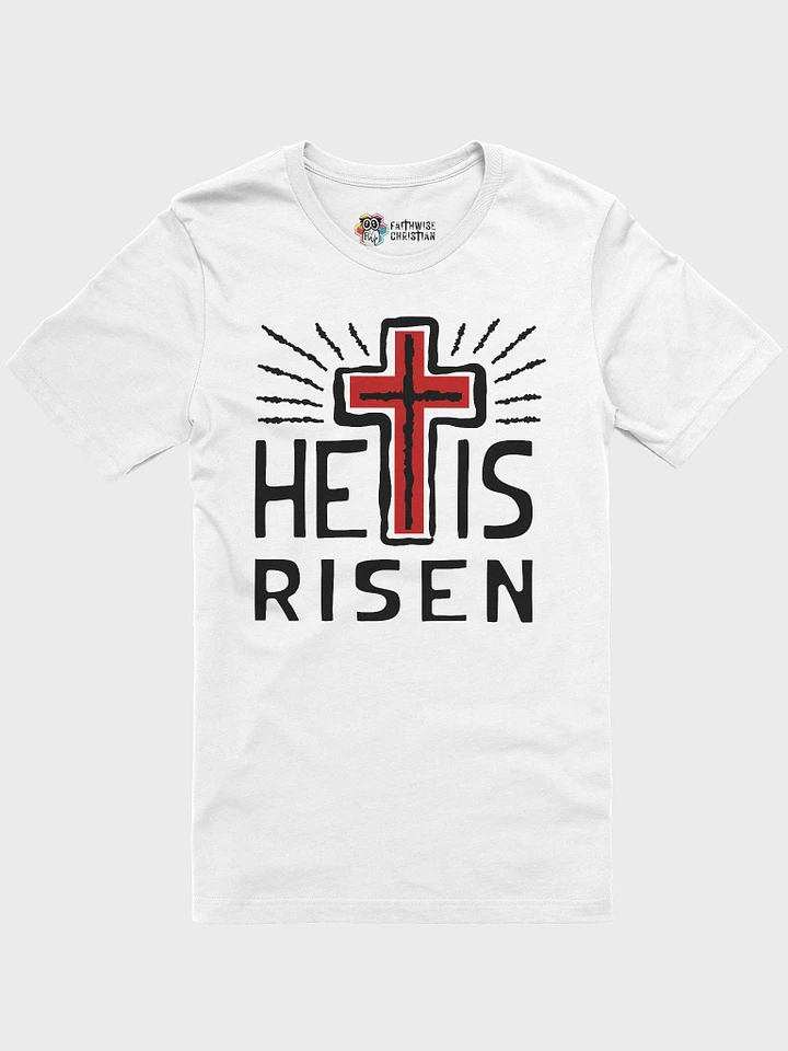 He Is Risen T-Shirt product image (10)