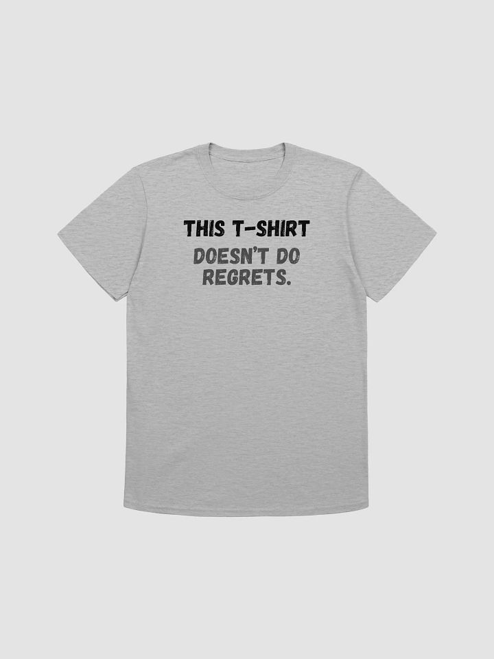 This t-shirt doesn’t do regrets. product image (2)