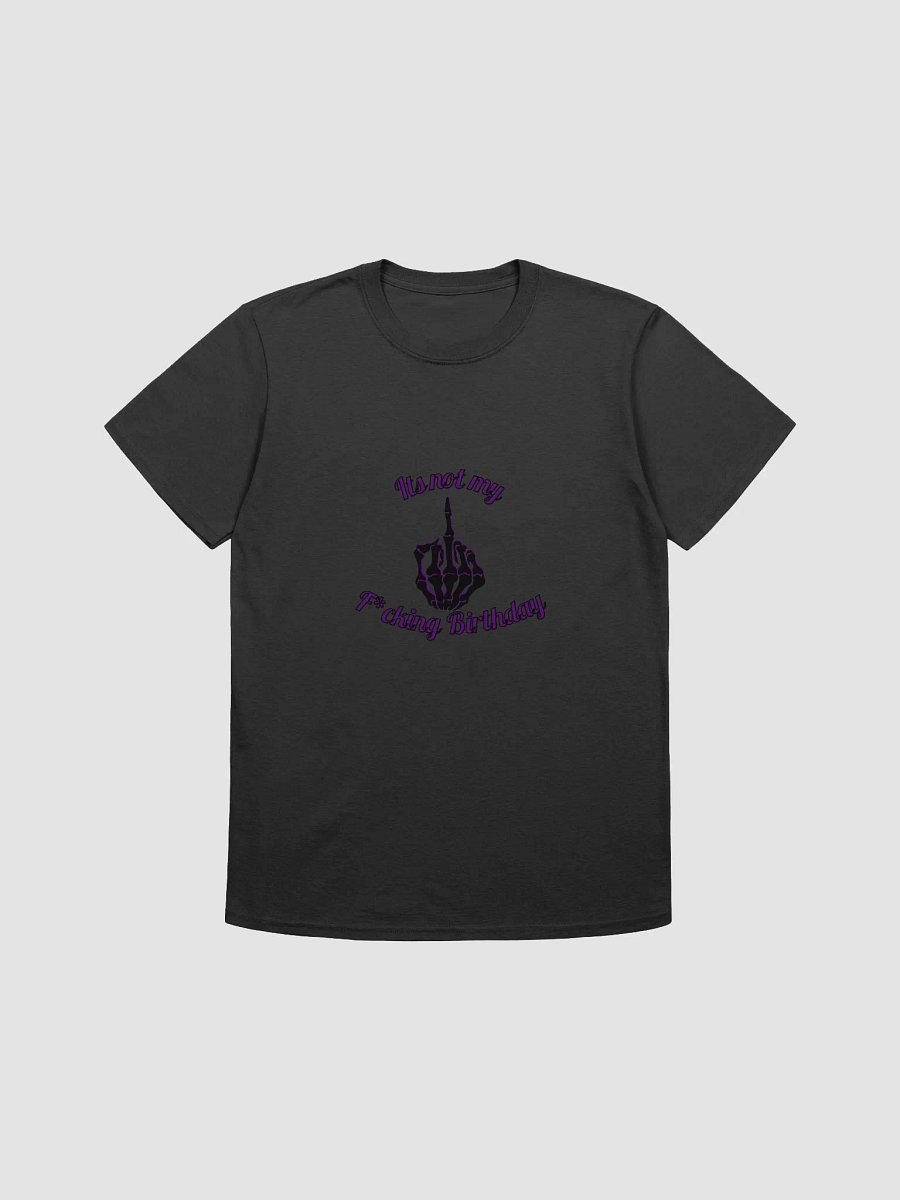 Not my birthday t-shirt product image (2)