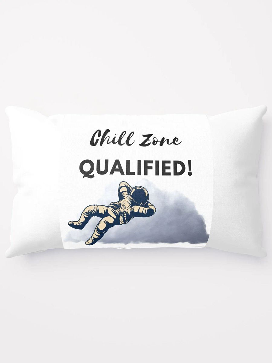 Chill Zone Qualified Pillow! product image (5)