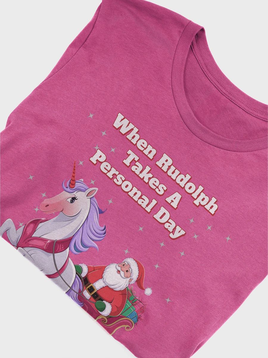 When Rudolph Takes A Personal Day - Santa's Unicorn T-shirt product image (28)