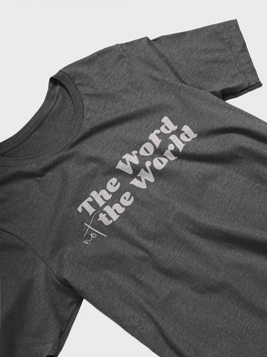 Women's T-Shirt: The Word Not the World (more color available) product image (2)