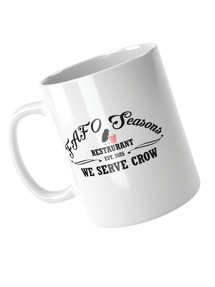 FAFO Seasons Restaurant Logo - We Serve Crow Logo - White Mug product image (1)