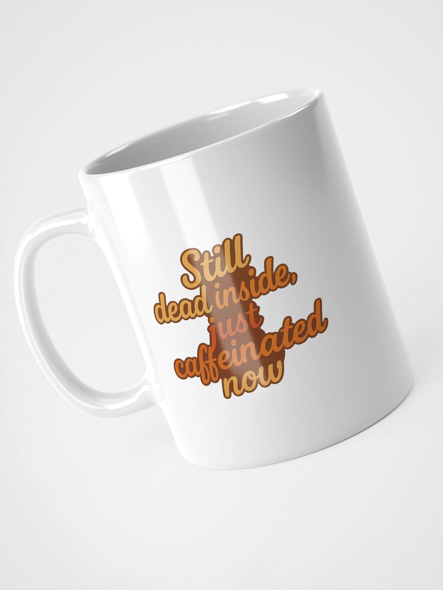 Still Dead Inside (Now in Mug Form) product image (4)