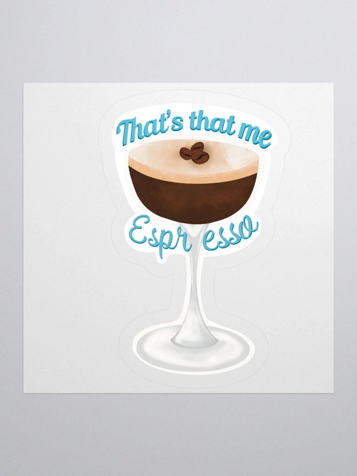 That's that me Espresso Kiss Cut Stickers product image (2)