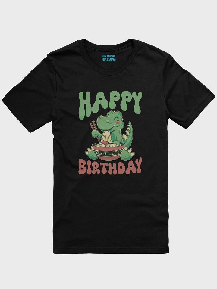 Happy Birthday (Dinosaur Eating Noodles) T-Shirt product image (1)