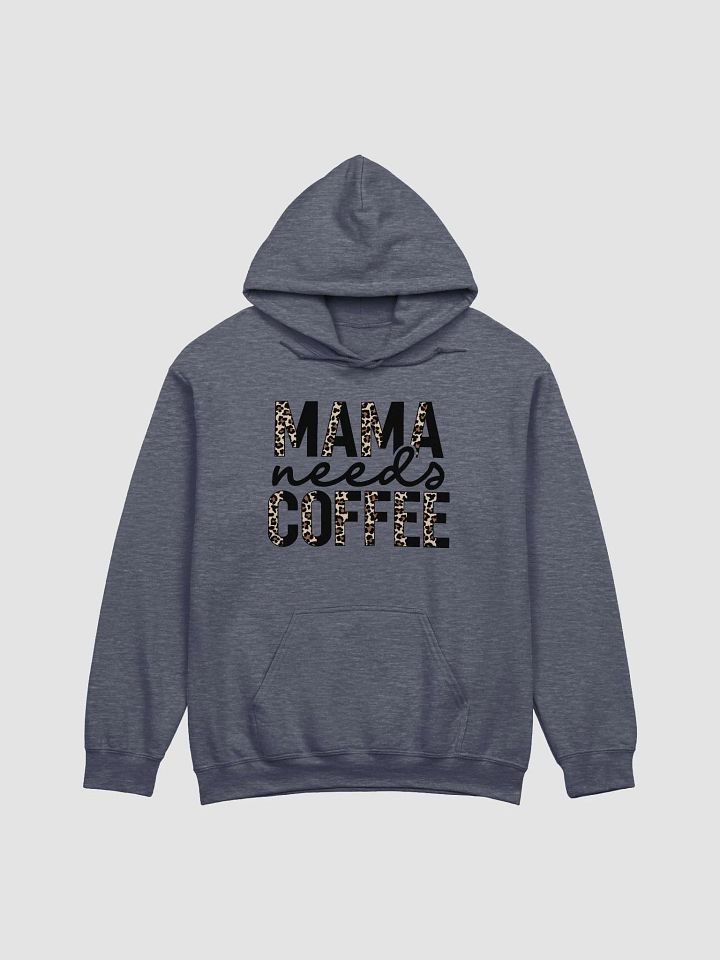 Mama Needs Coffee Classic Hoodie product image (3)