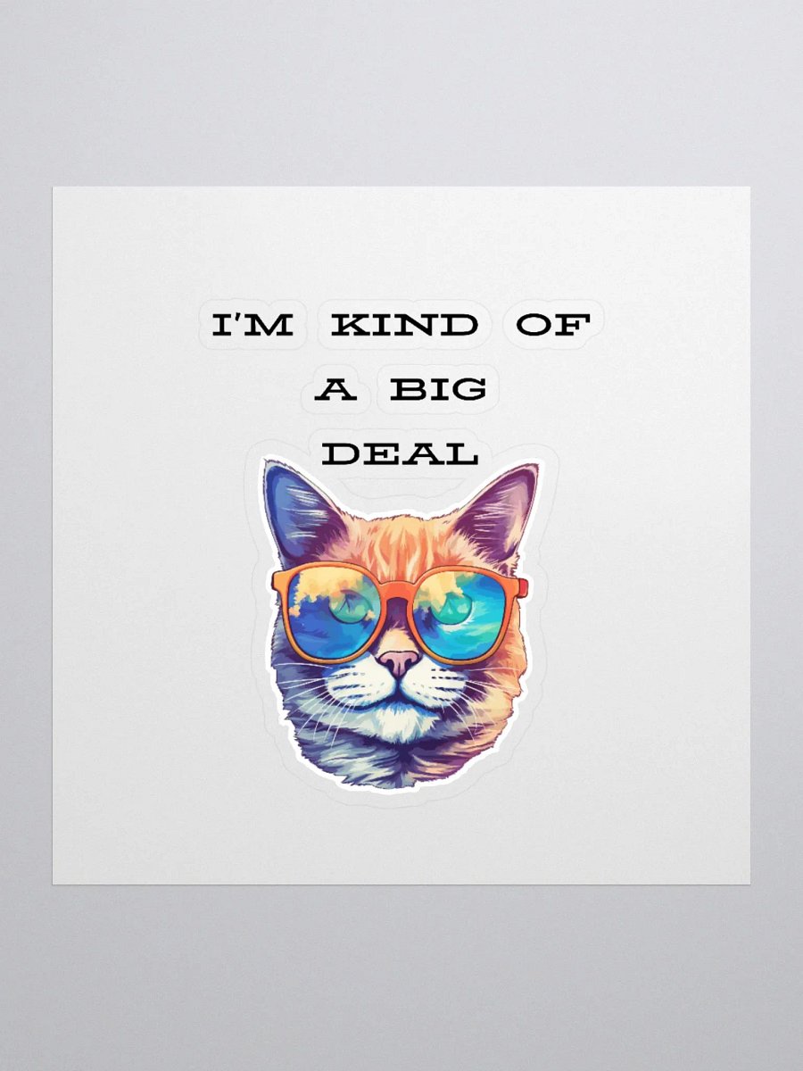 I'm kind of a big deal Kiss Cut Stickers product image (1)