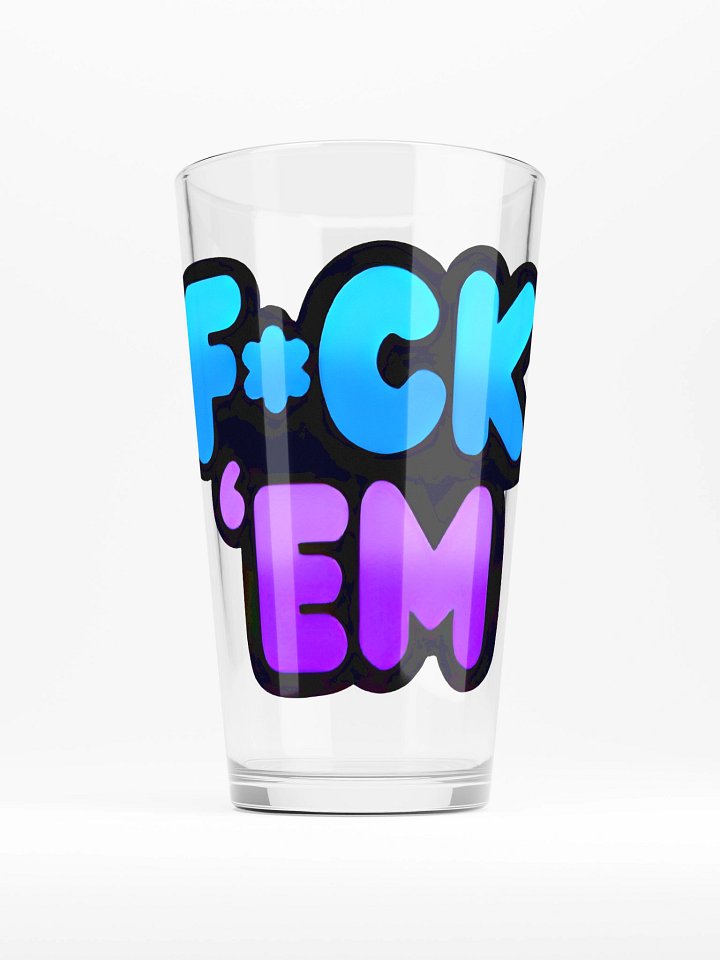 F*ck 'Em Pint Glass product image (1)