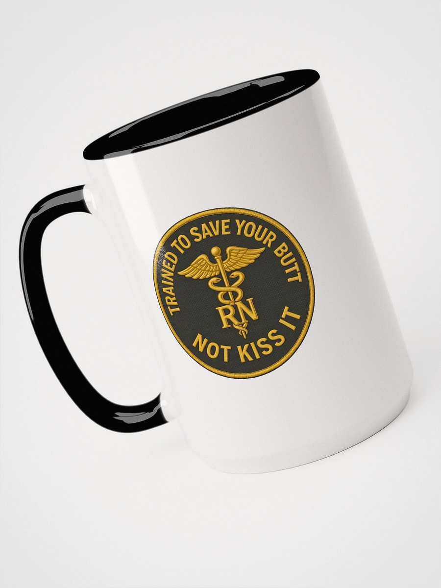 15oz RN Sass Mug – “Save Your Butt” Edition (White with Black Handle) product image (4)