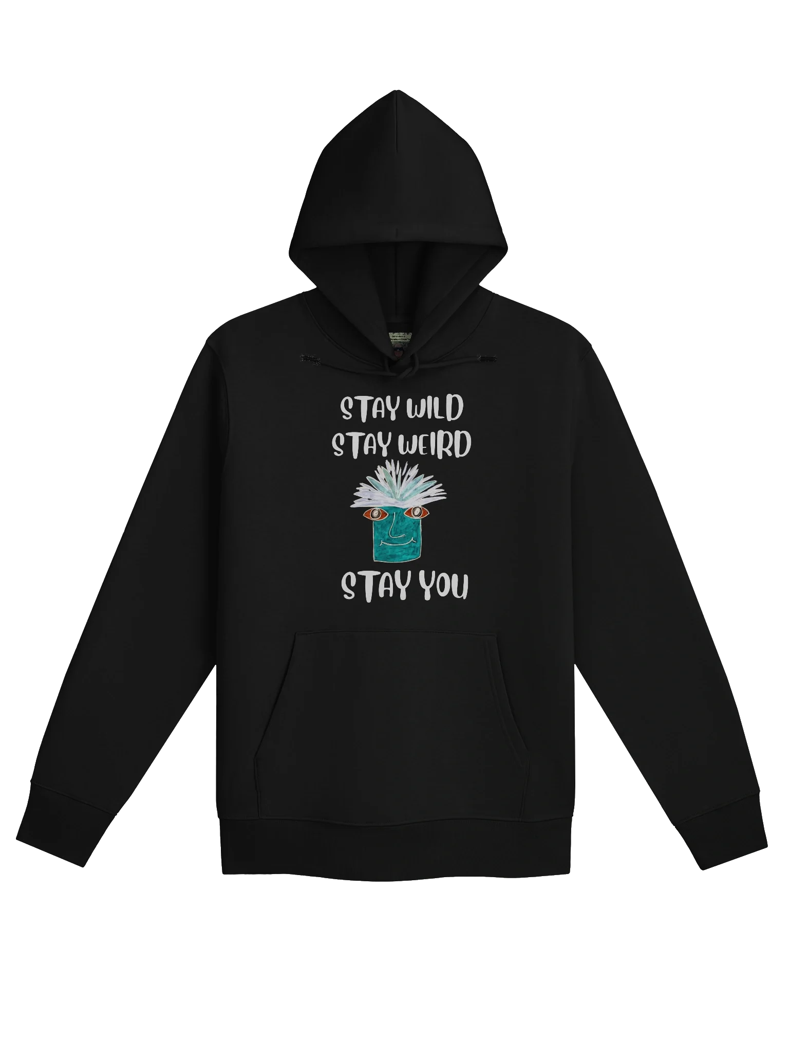 Stay You Organic Hoodie (White Text) product image (1)