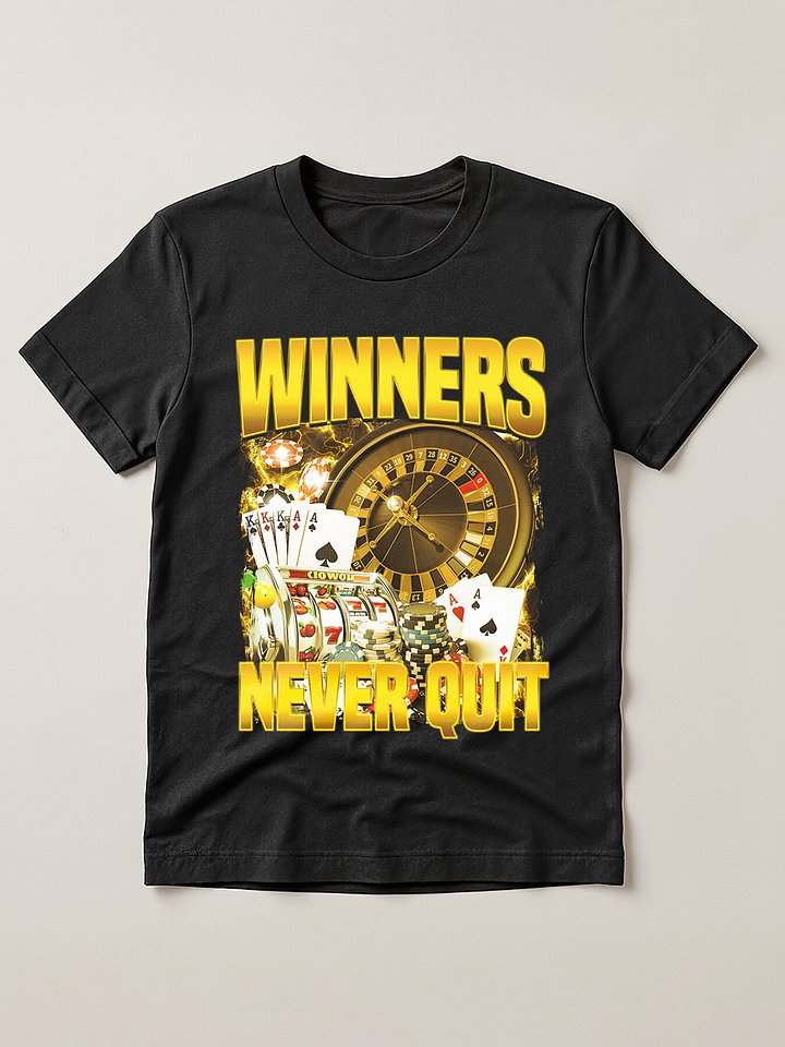 Winners Never Quit T-shirt product image (1)