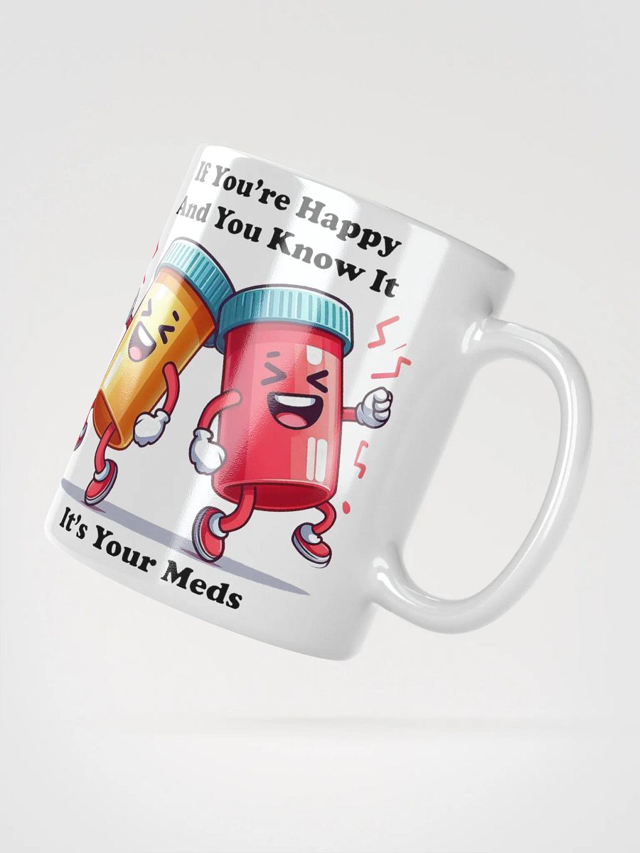 "If You're Happy And You Know It.." #Humorous Glossy White Mug product image (5)