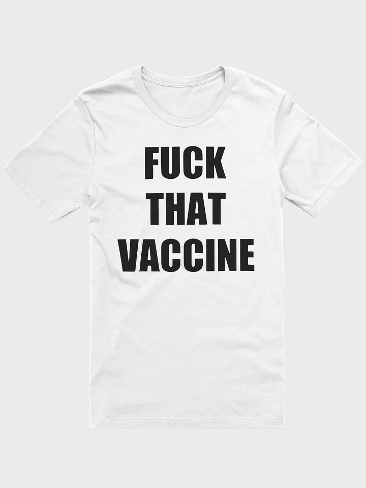 J Hans Fuck That Vaccine Shirt product image (7)