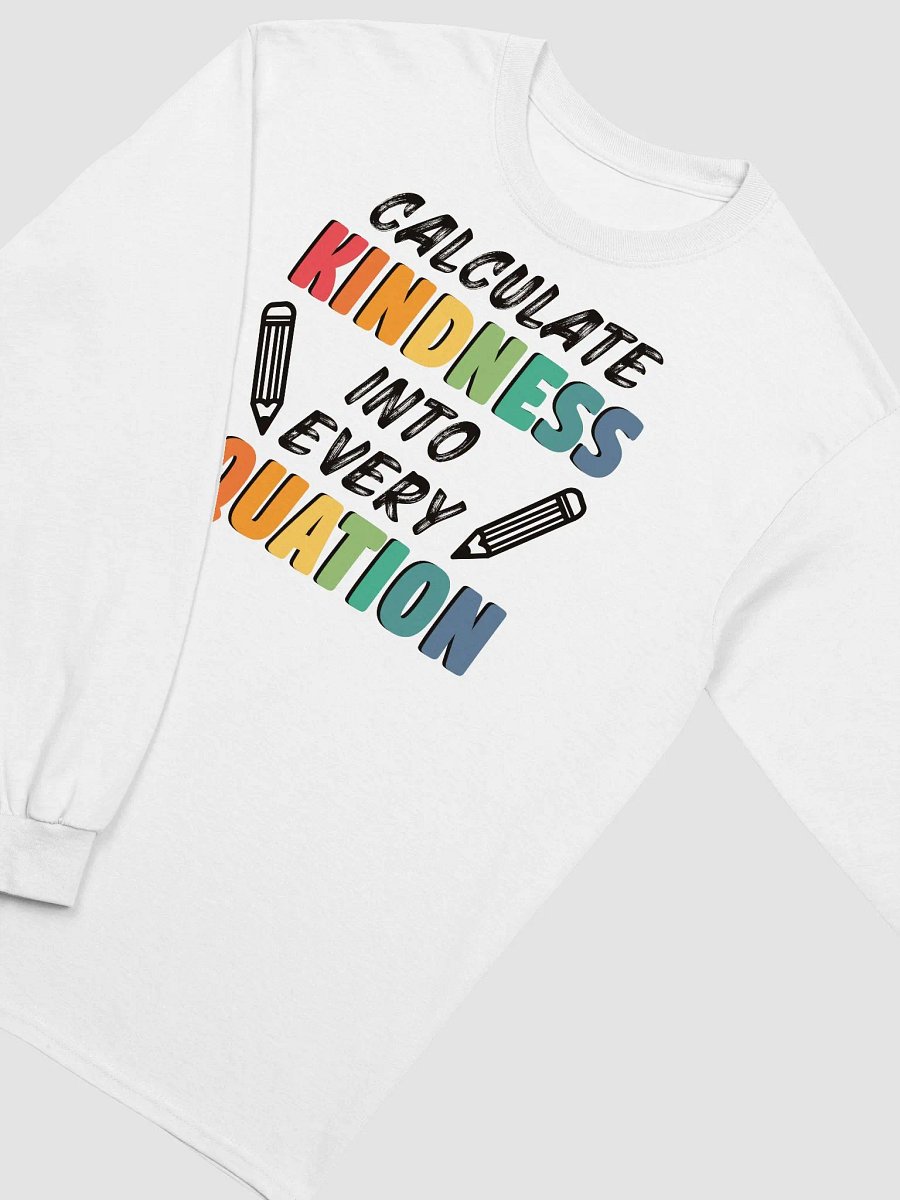 Mathematics Calculate Kindness Into Equation Math Teacher Back to School Long Sleeve T-Shirt product image (15)