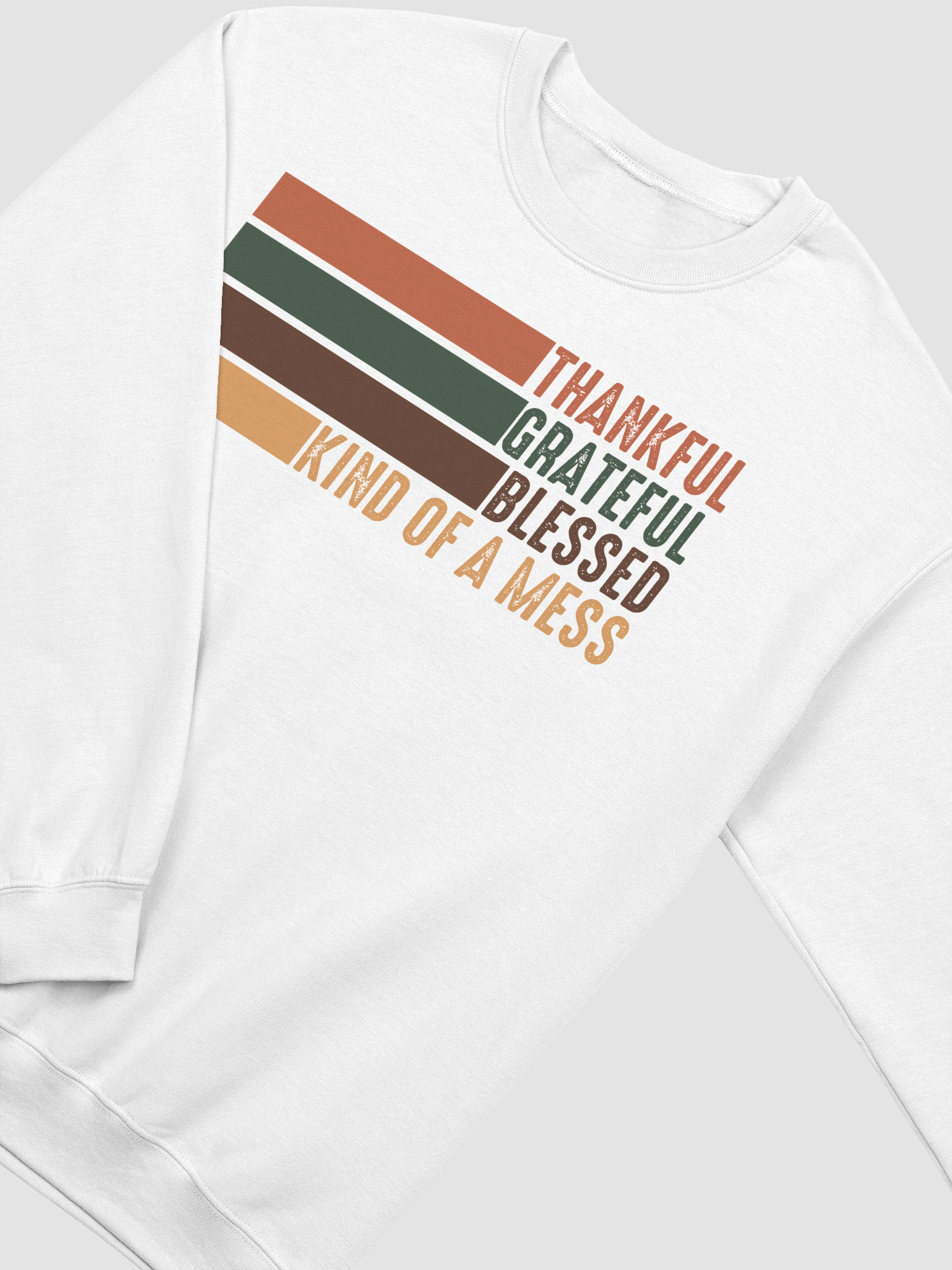 Thankful Grateful Blessed Kind of a Mess Sweatshirt product image (39)