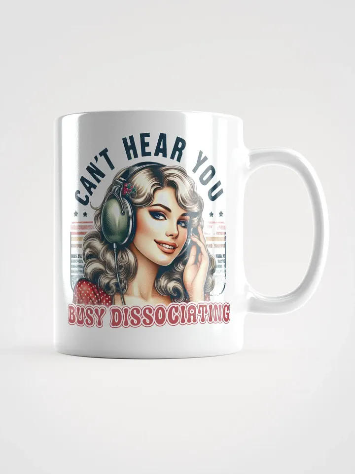 Cant Hear You White Glossy Mug product image (1)