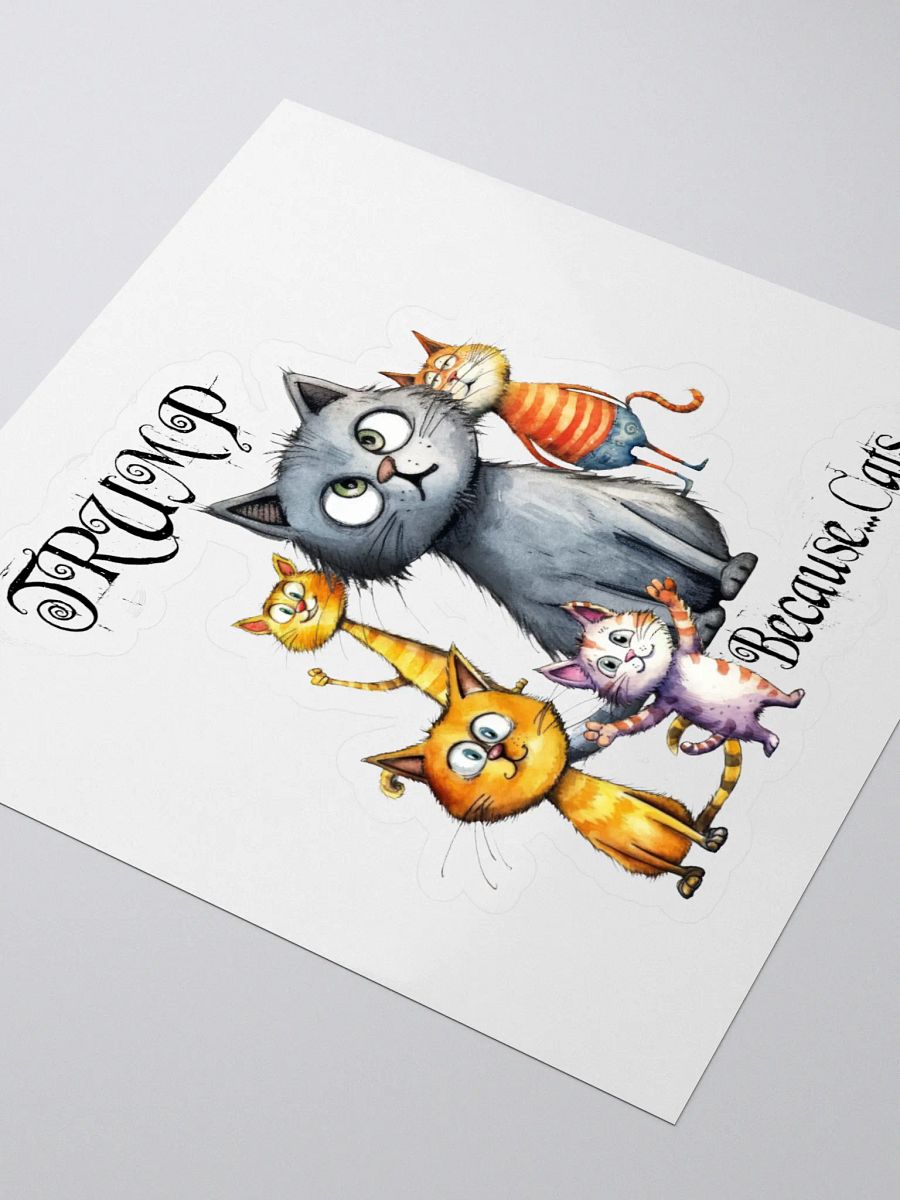 Trump...Because Cats Sticker product image (3)