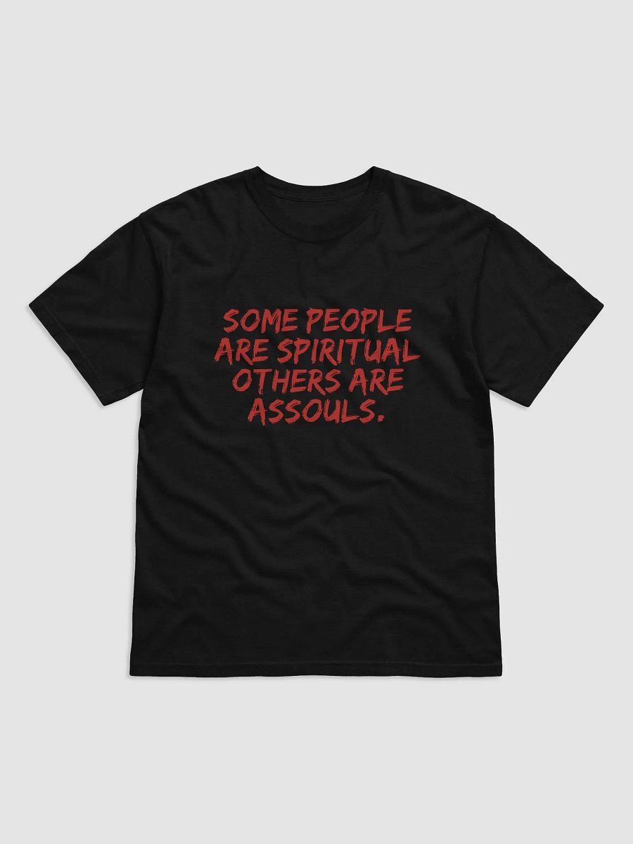 Some People Are Spiritual Others Are Assouls product image (1)