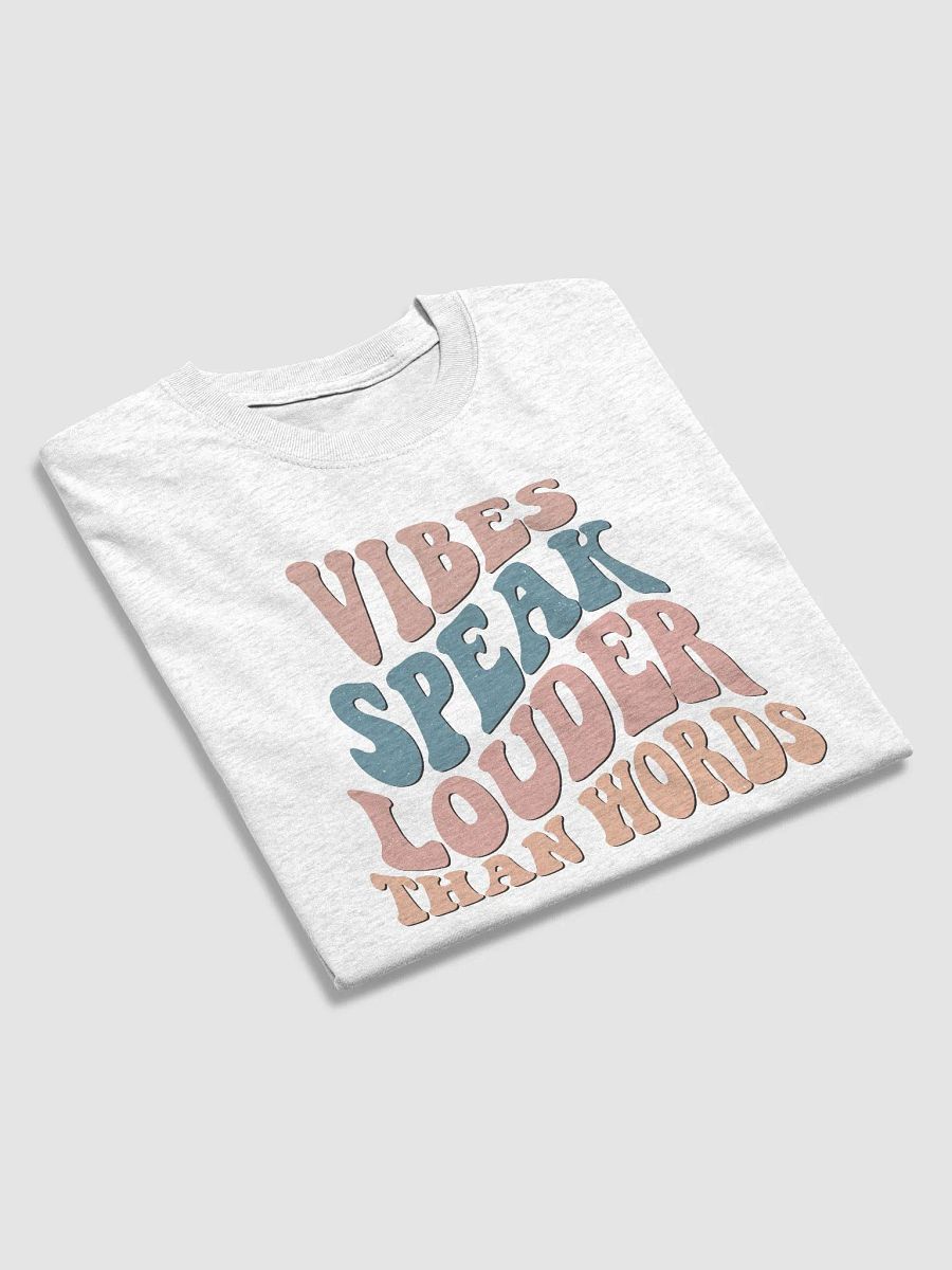 Vibe Speak Loud T-Shirt product image (26)