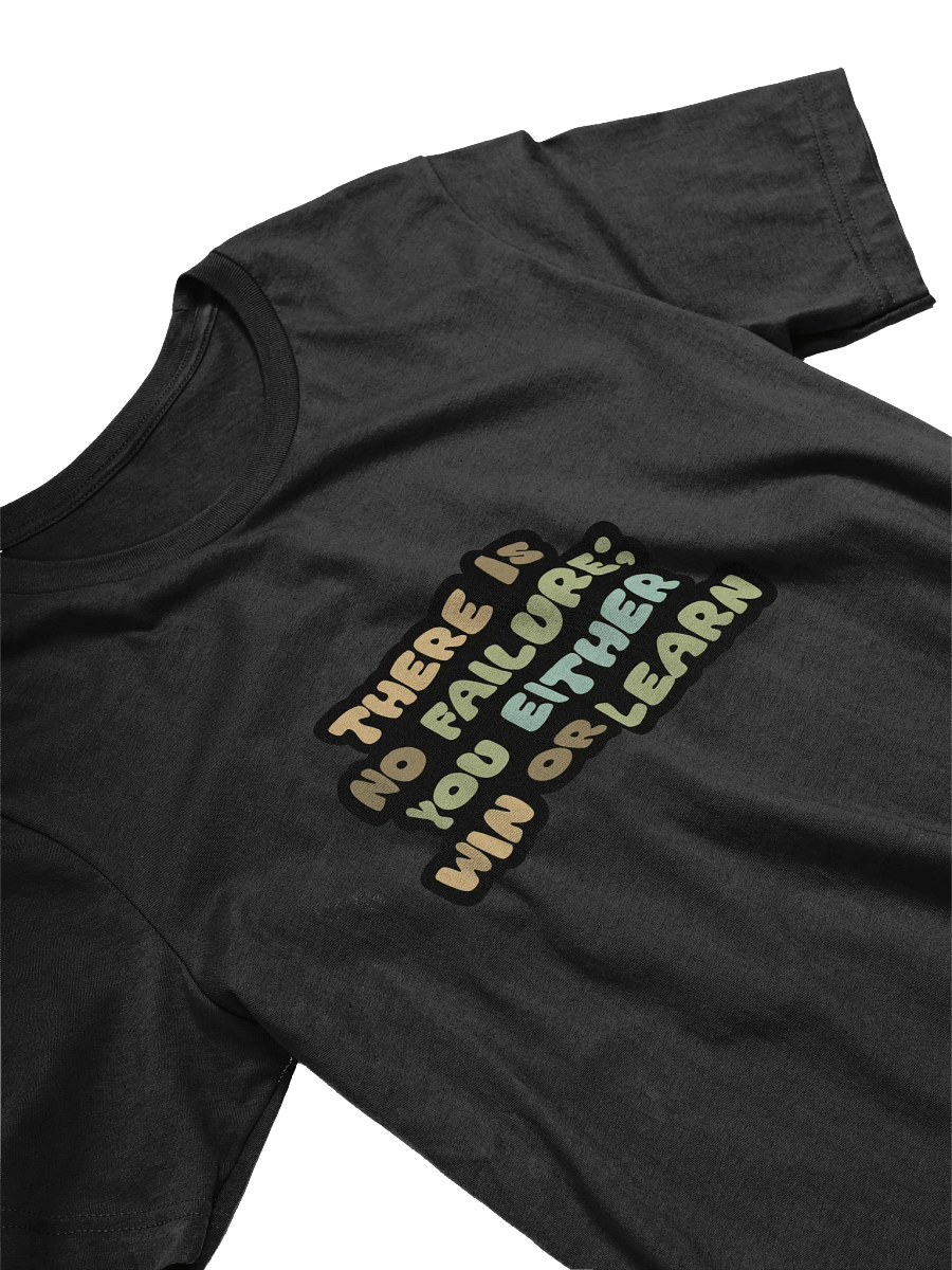 There Is No Failure Black Unisex T-Shirt product image (10)