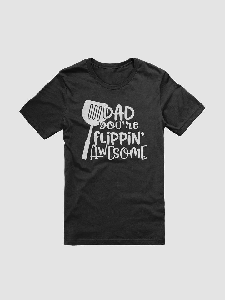 "Dad You're Flipping Awesome" T-Shirt product image (1)