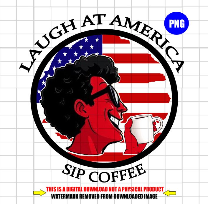 Laugh At America Sip Coffee Digital Art Print Download product image (1)