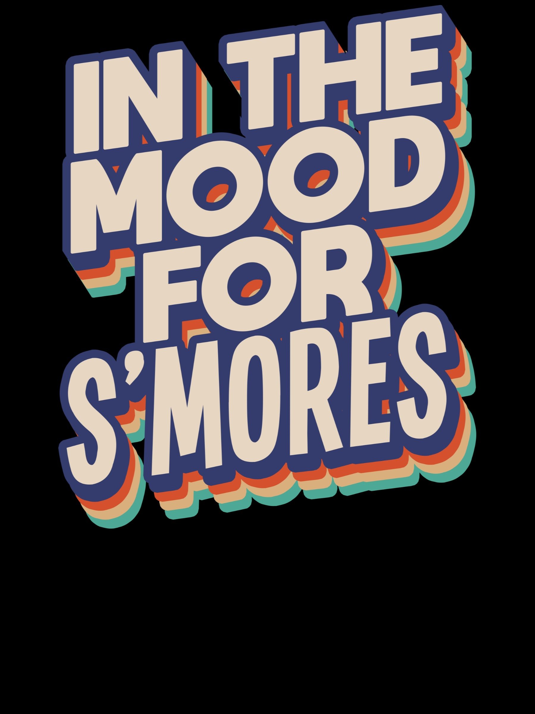In The Mood For S'Mores Funny Campfire product image (1)