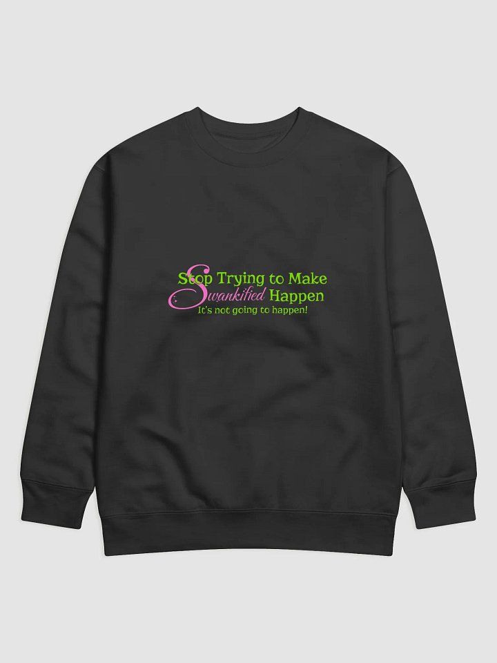Swankified Wicked Quote Sweatshirt – Cotton Heritage Fleece Pop Culture Pullover product image (1)