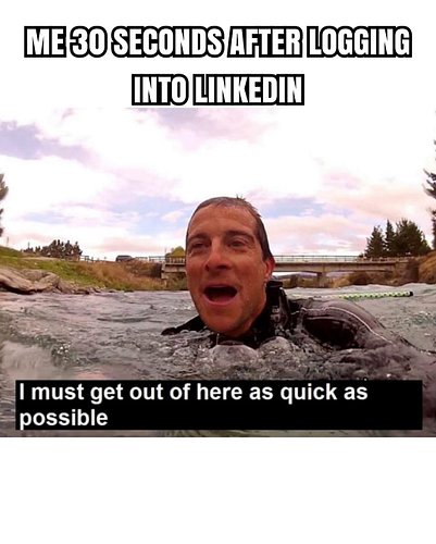 there is no place with as strong of brain rot as Linkedin.