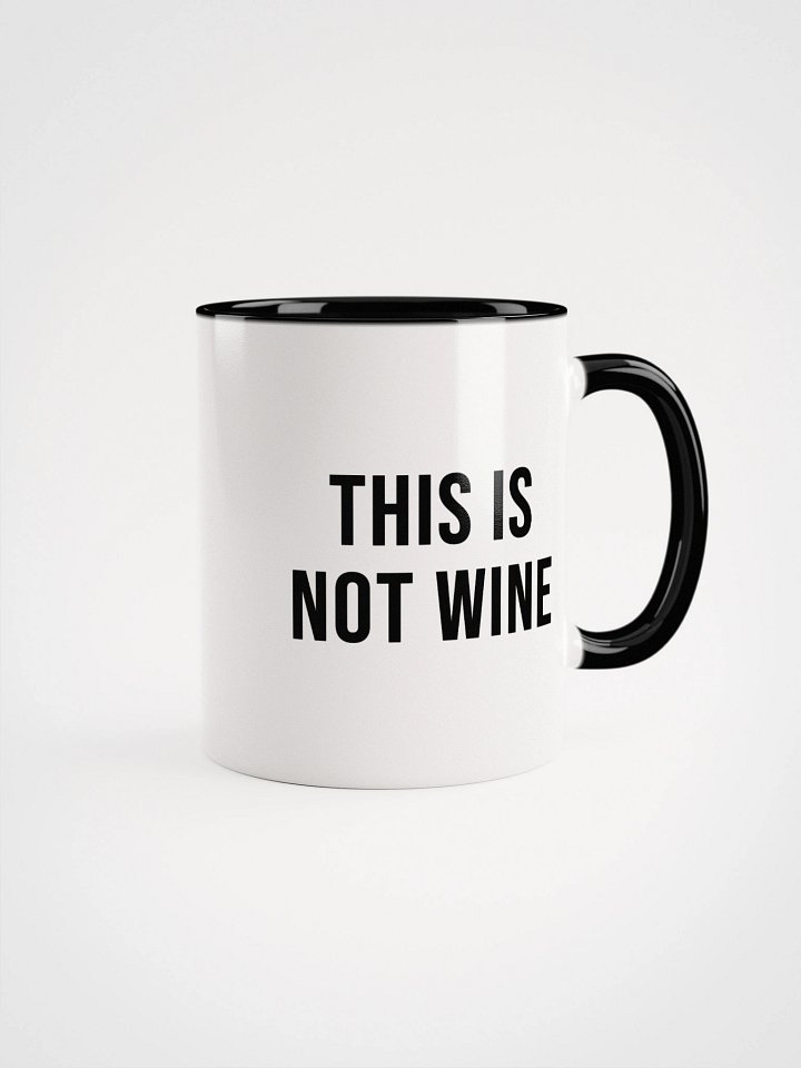 'This Is Not Wine / This Is Not Coffee' Ceramic Mug product image (1)