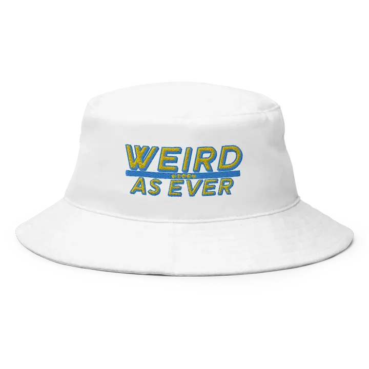 Weird As Ever Bucket Hat (Embroidered) product image (1)