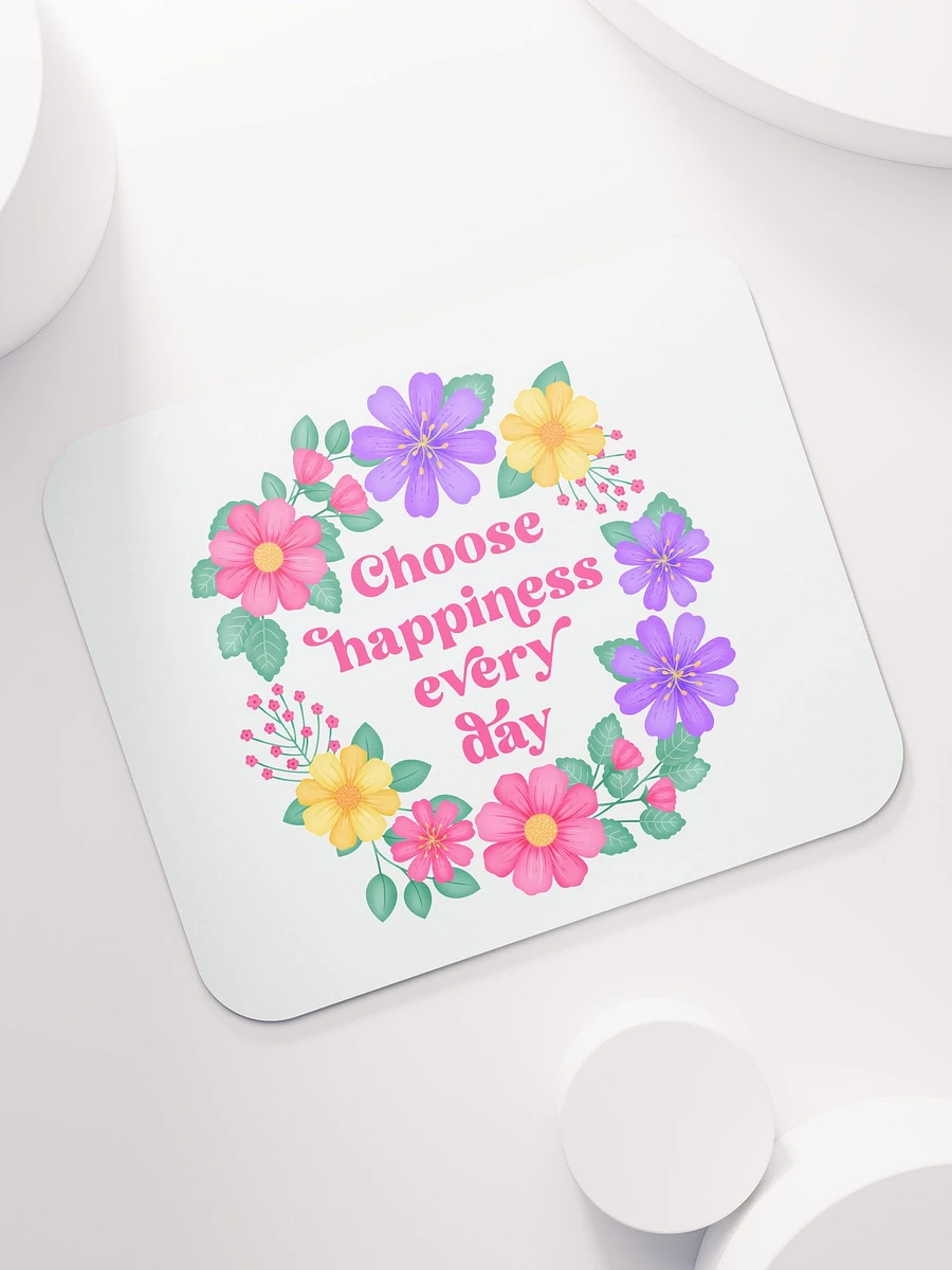 Choose happiness every day - Mouse Pad White product image (7)