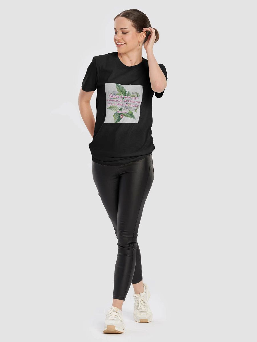 T050-001 Grace is not just a physical attribute, it’s a way of living. – Unknown | Graceful Blooms Tee product image (40)