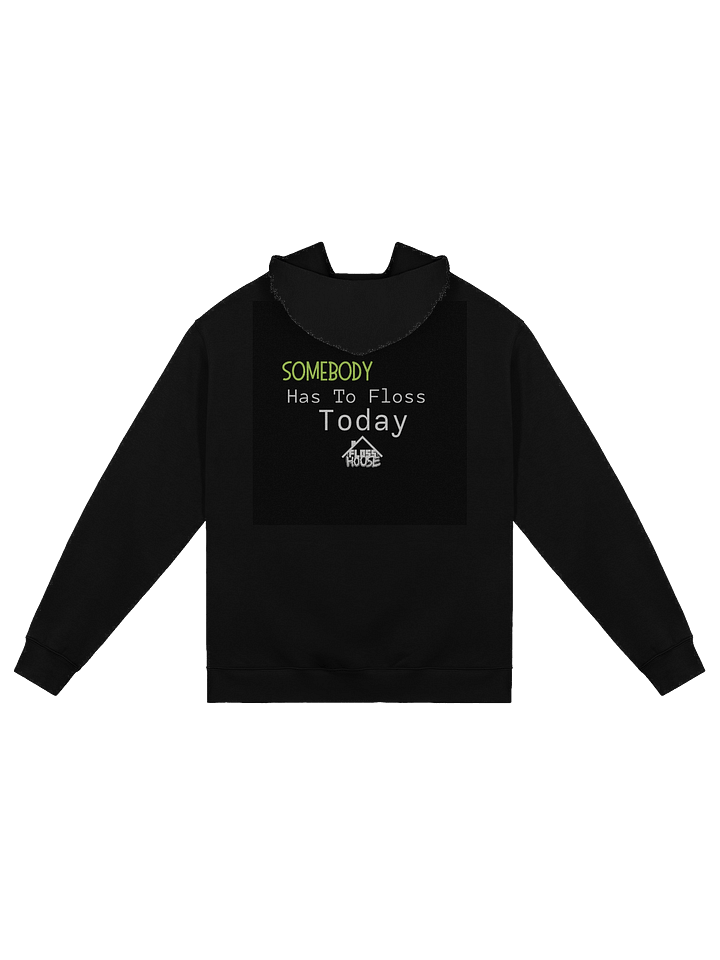 Somebody Has To Floss Hoodie product image (2)