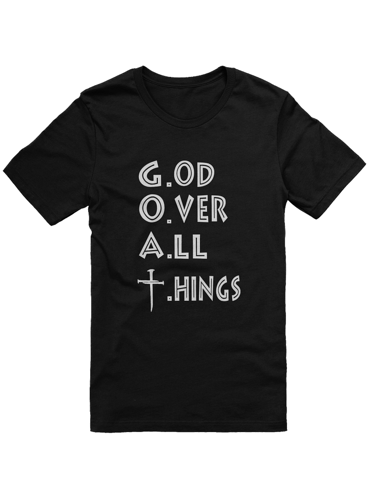 G.O.D Over All Things T-Shirt product image (1)